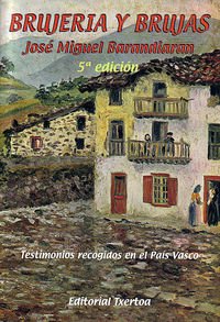 Brujería y brujas en los relatos populares vascos (Colección "Askatasun haizea") (Spanish Edition)