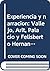 Experiencia y narración: Vallejo, Arlt, Palacio y Felisberto Hernández (Spanish Edition)