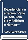 Experiencia y narración: Vallejo, Arlt, Palacio y Felisberto Hernández (Spanish Edition)