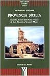 Provincia Sicilia: Ricerche di storia della Sicilia romana da Gaio Flaminio a Gregorio Magno (Testi e studi di storia antica) (Italian Edition)