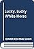 Lucky, Lucky White Horse by Beryl Williams