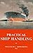 Practical Ship Handling