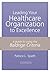Leading your Healthcare Organization to Excellence