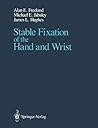 Stable Fixation of the Hand and Wrist
