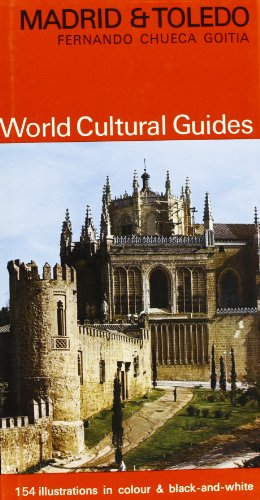 Madrid & Toledo; (World cultural guides)