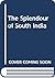 The Splendour of South India