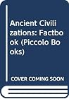 Ancient Civilizations (A Piccolo Factbook) Ancient Civilizations (A Piccolo Factbook)