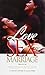 Love, Sex And Marriage by K. Sohail