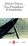 Les Frontières d'Auschwitz: Inédit