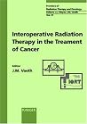 Intraoperative Radiation Therapy in the Treatment of Cancer (Frontiers of Radiation Therapy & Oncology) Intraoperative Radiation Therapy in the Treatment of Cancer (Frontiers of Radiation Therapy & Oncology)