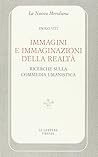Immagini e immaginazioni della realtà: Ricerche sulla commedia umanistica (La nuova meridiana) (Italian Edition)