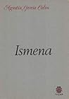 Ismena: Tragicomedia musical (Spanish Edition) Ismena: Tragicomedia musical (Spanish Edition)