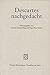 Descartes Nachgedacht