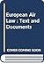 European Air Law : Text and...