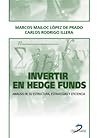 Invertir en Hedge Funds: Análisis de su estructura,estrategias y eficiencia