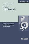 Musik und Erkenntnis: Eine Studie im Ausgang von Nelson Goodmans Symboltheorie (M & P Schriftenreihe Fur Wissenschaft Und Forschung) (German Edition)