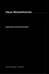 Visual Reconstruction (Artificial Intelligence) Visual Reconstruction (Artificial Intelligence)