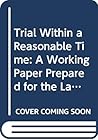 Trial Within a Reasonable Time: A Working Paper Prepared for the Law Reform Commission of Canada (Working Paper (Law Reform Commission of Canada), 67.) (English and French Edition)