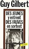 Des Jeunes y entrent, des fauves en sortent (French Edition) Des Jeunes y entrent, des fauves en sortent (French Edition)
