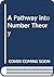 A Pathway into Number Theory