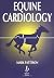 Equine Cardiology by Mark W. Patteson