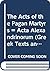 The Acts of the Pagan Martyrs = Acta Alexandrinorum (Greek Texts and Commentaries) (English, Ancient Greek and Ancient Greek Edition)