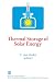Thermal Storage of Solar Energy: Proceedings of an International TNO-Symposium Held in Amsterdam, The Netherlands, 5-6 November 1980