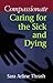 Compassionate Caring for the Sick & Dying