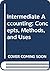 Intermediate Accounting: Concepts, Methods, and Uses