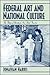 Federal Art and National Cu...