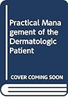 Practical Management of the Dermatologic Patient