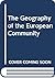 The geography of the European Community by J.P. Cole