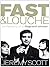 Fast and Louche