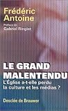 Le grand malentendu: L'Eglise a-t-elle perdu la culture et les médias ?