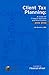Client Tax Planning: A Guide for Financial Advisors and Practitioners 2002-03