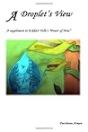 A Droplet's View: A Supplemental To The Power Of Now By Eckhart Tolle A Droplet's View: A Supplemental To The Power Of Now By Eckhart Tolle