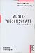 Musikwissenschaft: Ein Grundkurs (Rowohlts Enzyklopädie) (German Edition)