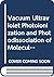 VACUUM ULTRAVIOLET PHOTOIONIZATION AND PHOTODISSOCIATION OF MOLECULES AND CLUSTERS