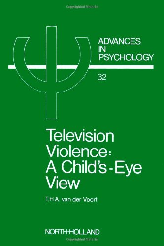 Television Violence: A Child's Eye View (Advances in Psychology)