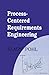 Process-Centered Requirements Engineering by Pohl K
