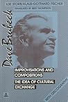 Dave Brubeck: Improvisations and Compositions: The Idea of Cultural Exchange