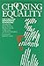 Choosing Equality: The Case for Democratic Schooling