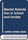 Mental retardation in school and society