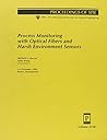 Process Monitoring With Optical Fibers and Harsh Environment Sensors: 3-4 November 1998, Boston, Massachusetts (Proceedings of Spie--The International Society for Optical Engineering, V. 3538.)