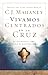 Vivamos centrados en la cruz/ Living the Cross Centered Life by C.J. Mahaney