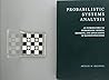 Probabilistic Systems Analysis: An Introduction to Probabilistic Models, Decisions, and Applications of Random Processes