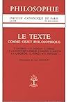 LE TEXTE COMME OBJET PHILOSOPHIQUE