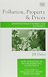 Pollution, Property and Prices: An Essay in Policy-making and Economics (New Horizons in Environmental Economics series)