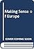Making sense of Europe by Christopher Tugendhat