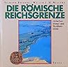 Die romische Reichsgrenze zwischen Mosel und Nordseekuste Die romische Reichsgrenze zwischen Mosel und Nordseekuste